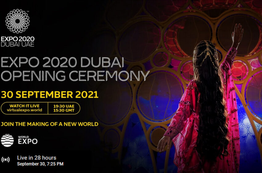  Expo 2020: opening ceremony to be live-streamed in 430 locations